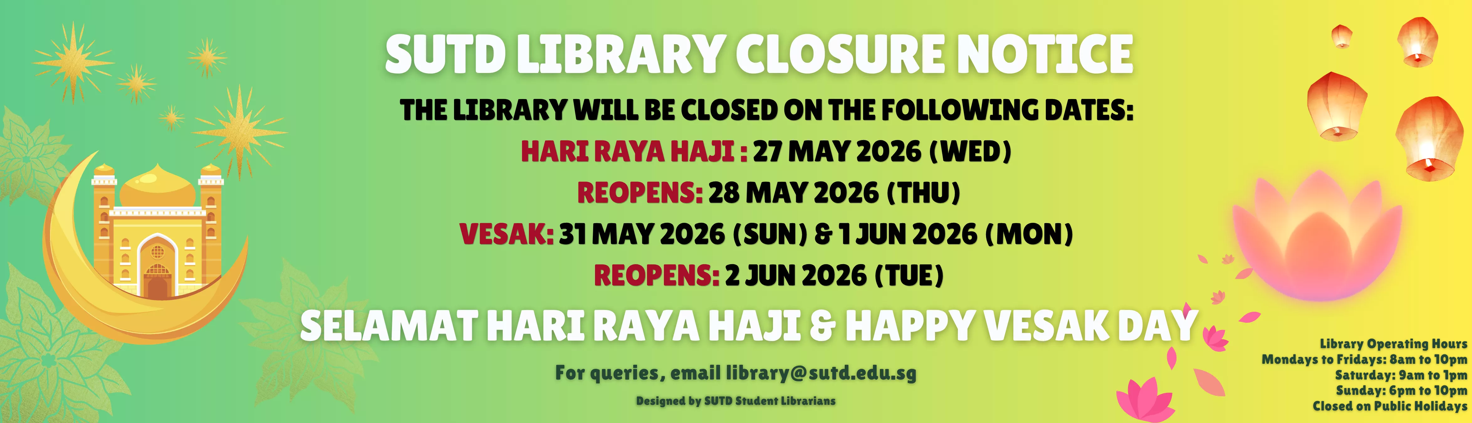 SUTD LIBRARY CLOSURE HARI RAYA HAJI &amp; VESAK DAY